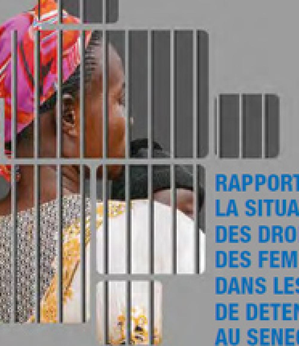 Rapport sur la situation des droits des femmes dans les lieux de détention au Sénégal (mars 2015)